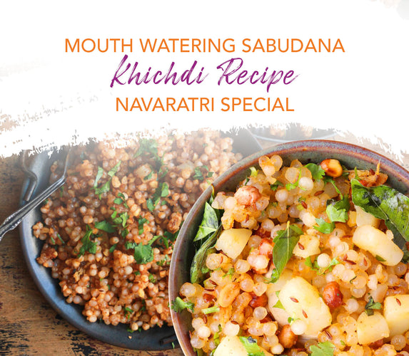 MOUTH WATERING SABUDANA KHICHDI RECIPE: NAVARATRI SPECIAL