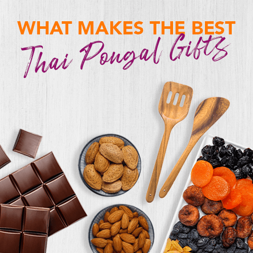 WHAT MAKES THE BEST THAI PONGAL GIFTS