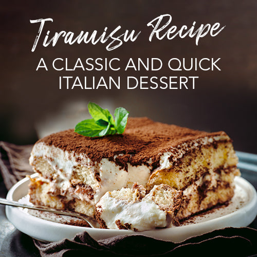 TIRAMISU RECIPE- A CLASSIC AND QUICK ITALIAN DESSERT!